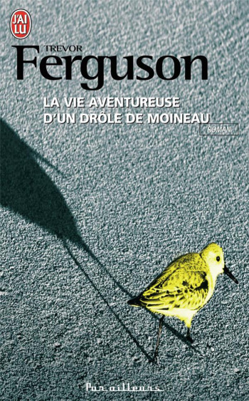 LA VIE AVENTUREUSE D'UN DROLE DE MOINEAU - FERGUSON TREVOR - J'AI LU