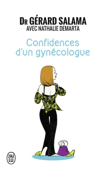 CONFIDENCES D'UN GYNECOLOGUE - SALAMA GERARD - J'AI LU