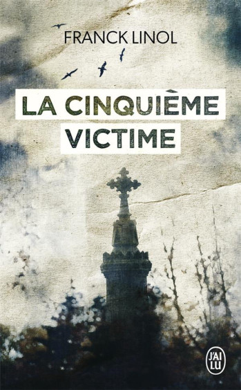 LA CINQUIEME VICTIME - LINOL FRANCK - J'AI LU