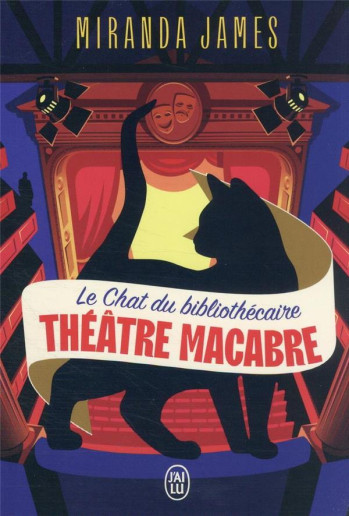 LE CHAT DU BIBLIOTHECAIRE TOME 3 : THEATRE MACABRE - JAMES MIRANDA - J'AI LU