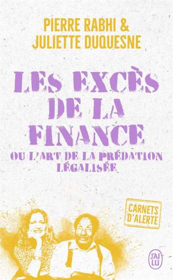 LES EXCES DE LA FINANCE OU L'ART DE LA PREDATION LEGALISEE - RABHI/DUQUESNE - J'AI LU LES EXCES DE LA FINANCE OU L'ART DE LA PREDATION LEGALISEE - RABHI/DUQUESNE - J'AI LU