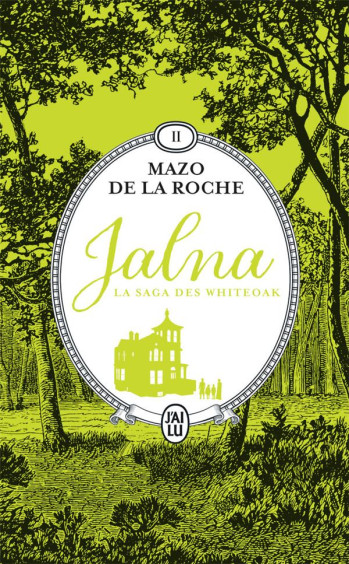 JALNA : LA SAGA DES WHITEOAK TOME 2 : MARY WAKEFIELD : JEUNESSE DE RENNY - DE LA ROCHE MAZO - J'AI LU