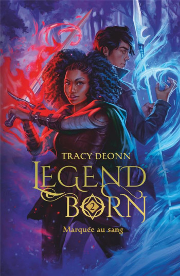 LEGENDBORN TOME 2 : MARQUEE AU SANG - DEONN TRACY - J'AI LU