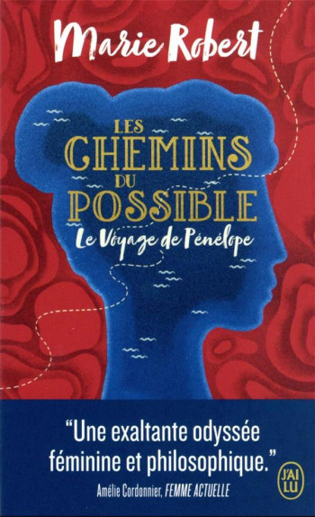 LES CHEMINS DU POSSIBLE : LE VOYAGE DE PENELOPE - ROBERT MARIE - J'AI LU