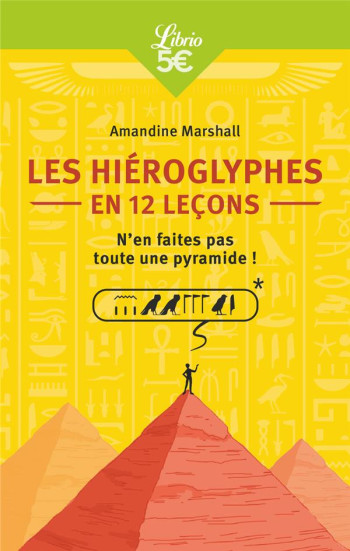 LES HIEROGLYPHES EN 12 LECONS - MARSHALL AMANDINE - J'AI LU