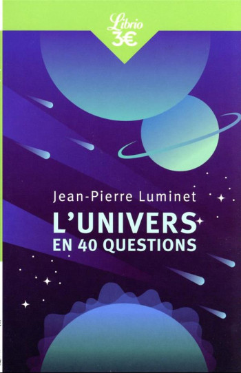 L'UNIVERS EN 40 QUESTIONS - LUMINET JEAN-PIERRE - J'AI LU