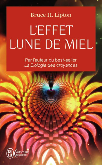 L'EFFET LUNE DE MIEL - LIPTON BRUCE H. - J'AI LU