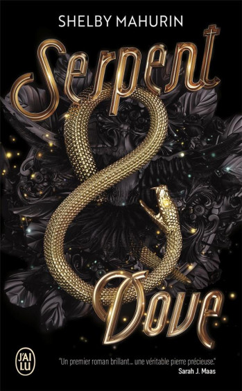 SERPENT #038; DOVE - VOL01 - MAHURIN SHELBY - J'AI LU