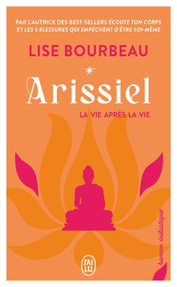 ARISSIEL - VOL01 - LA VIE APRES LA VIE - BOURBEAU LISE - J'AI LU