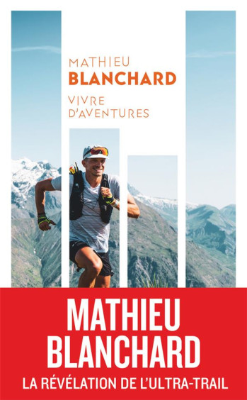 VIVRE D'AVENTURES - BLANCHARD MATHIEU - J'AI LU