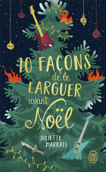 10 FACONS DE LE LARGUER AVANT NOEL - MARRATI JULIETTE - J'AI LU