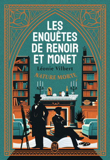 LES ENQUETES DE RENOIR ET MONET - NATURE MORTE - VILBERT LEONIE - J'AI LU