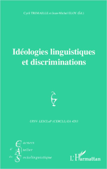 IDEOLOGIES LINGUISTIQUES ET DISCRIMINATIONS - ELOY/TRIMAILLE - L'Harmattan