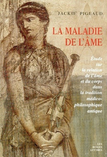 MALADIE DE L'AME - Jackie Pigeaud - BELLES LETTRES