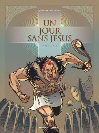 UN JOUR SANS JESUS TOME 4 - JUNCKER/PACHECO - GLENAT