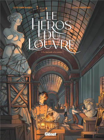 LE HEROS DU LOUVRE TOME 1 : LA JOCONDE A LE SOURIRE - CHOURAQUI/DEPEDRI - GLENAT