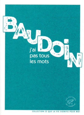 J'AI PAS TOUS LES MOTS - BAUDOIN EDMOND - SONNEUR