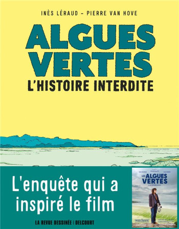 ALGUES VERTES, L'HISTOIRE INTERDITE - VAN HOVE/LERAUD - DELCOURT