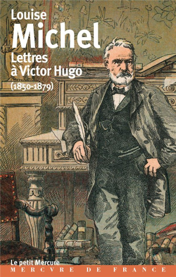 LETTRES A VICTOR HUGO - MICHEL LOUISE - MERCURE DE FRAN