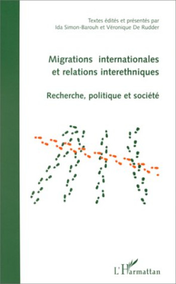 MIGRATIONS INTERNATIONALES ET RELATIONS INTERETHNIQUES  -  RECHERCHE, POLITIQUE ET SOCIETE - SIMON-BAROUH IDA - L'HARMATTAN