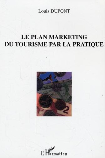 PLAN MARKETING DU TOURISME PAR LA PRATIQUE - XXX - L'HARMATTAN