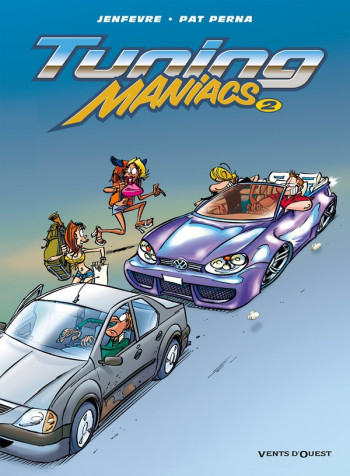 TUNING MANIACS TOME 2 - PERNA/JENFEVRE - VENTS D'OUEST