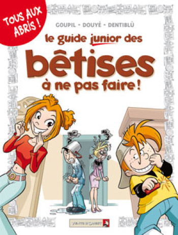 LES GUIDES JUNIOR - TOME 08 : LES BETISES A NE PAS FAIRE - GOUPIL/DOUYE/LAI - VENTS D'OUEST