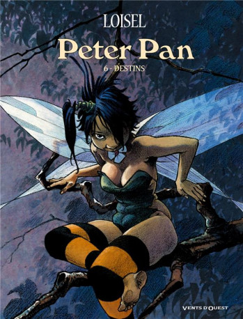 PETER PAN TOME 6 : DESTINS - LOISEL REGIS - VENTS D'OUEST