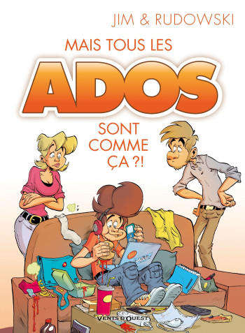 MAIS TOUS LES ADOS SONT COMME ÇA ?! - JIM/RUDOWSKI - VENTS D'OUEST