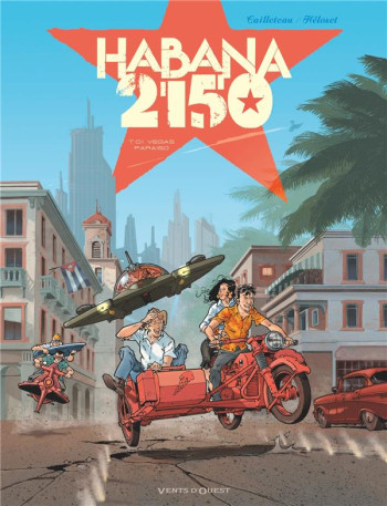 HABANA 2150 TOME 1 - CAILLETEAU/HELORET - VENTS D'OUEST