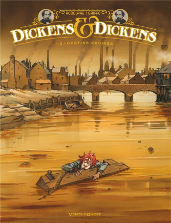 DICKENS et DICKENS T.1  -  DESTINS CROISES - RODOLPHE/GRIFFO - Vents d'ouest