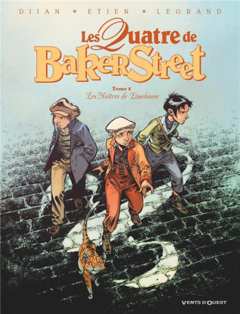 LES QUATRE DE BAKER STREET TOME 8 : LES MAITRES DE LIMEHOUSE - DJIAN/LEGRAND/ETIEN - VENTS D'OUEST