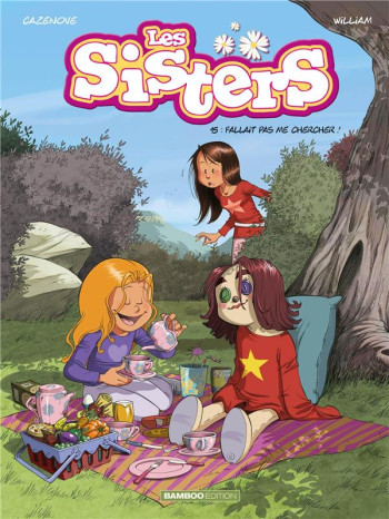 LES SISTERS TOME 15 : FALLAIT PAS ME CHERCHER ! - CAZENOVE/WILLIAM - BAMBOO