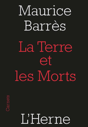 LA TERRE ET LES MORTS - BARRES MAURICE - L'HERNE