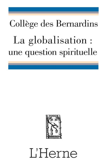 LA GLOBALISATION : UNE QUESTION SPIRITUELLE - COLLEGE DES BERNARDI - Herne