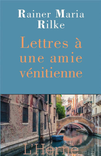 LETTRES A UNE AMIE VENITIENNE - RILKE RAINER MARIA - Herne