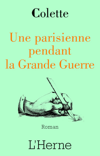 UNE PARISIENNE DANS LA GRANDE GUERRE - COLETTE - L'HERNE