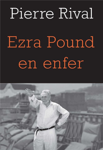 EZRA POUND EN ENFER - RIVAL PIERRE - L'HERNE