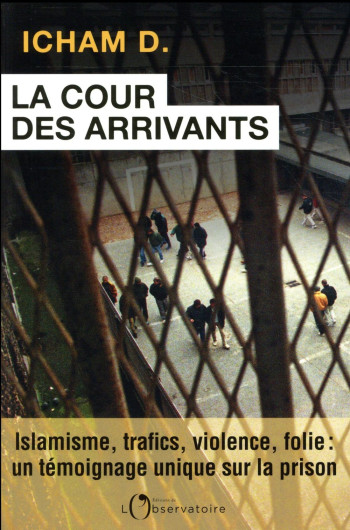 LA COUR DES ARRIVANTS - D. ICHAM - Editions de l'Observatoire