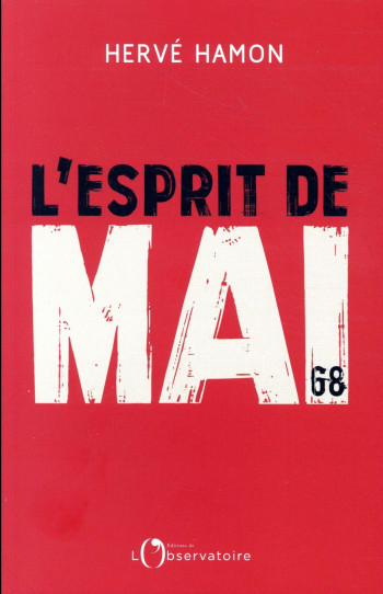 L'ESPRIT DE MAI 68 - HAMON HERVE - L'OBSERVATOIRE