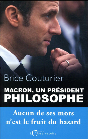 MACRON, UN PRESIDENT PHILOSOPHE - COUTURIER BRICE - Editions de l'Observatoire