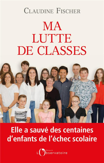 MA LUTTE DE CLASSES - FISCHER CLAUDINE - L'OBSERVATOIRE