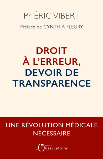 DROIT A L'ERREUR, DEVOIR DE TRANSPARENCE - VIBERT ERIC - L'OBSERVATOIRE