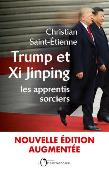 TRUMP ET XI JINPING : LES APPRENTIS SORCIERS - SAINT-ETIENNE C. - L'OBSERVATOIRE