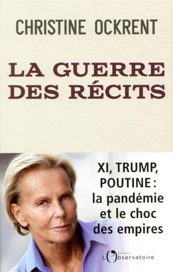 LA GUERRE DES RECITS - OCKRENT CHRISTINE - L'OBSERVATOIRE