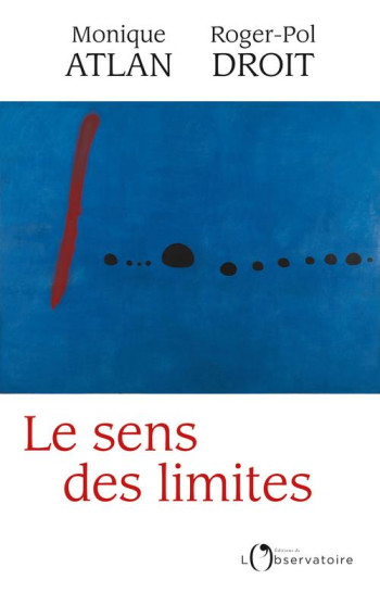 LE SENS DES LIMITES - ATLAN/DROIT - L'OBSERVATOIRE