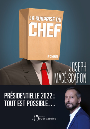 LA SURPRISE DU CHEF - MACE-SCARON JOSEPH - L'OBSERVATOIRE