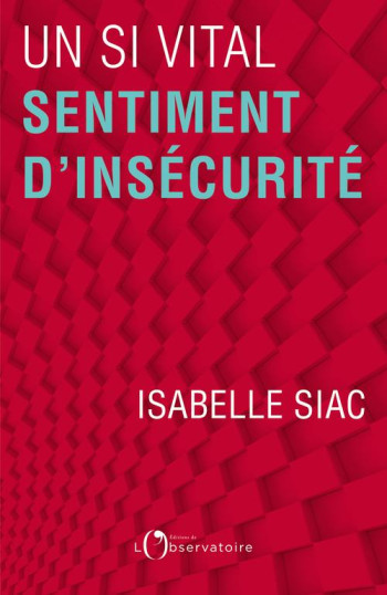 LE SENTIMENT D'INSECURITE² - SIAC ISABELLE - L'OBSERVATOIRE