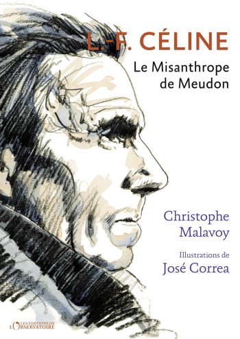 L-F CELINE - LE MISANTHROPE DE MEUDON - MALAVOY CHRISTOPHE/C - L'OBSERVATOIRE