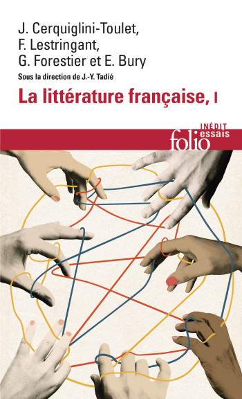 LA LITTERATURE FRANCAISE - VOL01 - DYNAMIQUE & HISTOIRE -  Collectifs - FOLIO